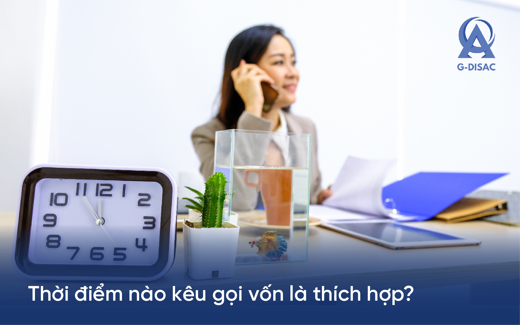 Thời điểm nào thích hợp để kêu gọi vốn đầu tư